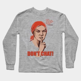 Don't Chat Vintage Soviet Poster with English Text Long Sleeve T-Shirt